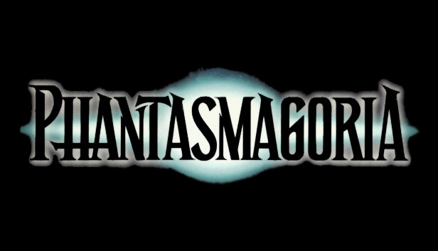 phantasmagoria